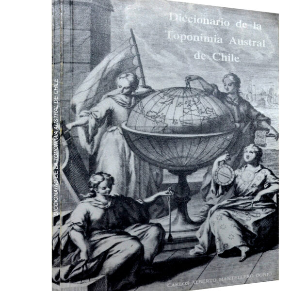 DICCIONARIO TOPONIMIA AUSTRAL DE CHILE VOL. I